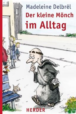 Der kleine Mönch im Alltag