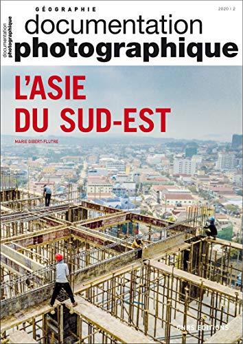 Documentation photographique (La), n° 8134. L'Asie du Sud-Est