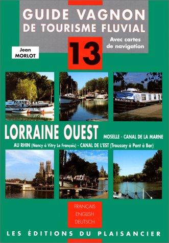 Lorraine Ouest, Moselle : Moselle, canal de la Marne au Rhin, Canal de l'Est