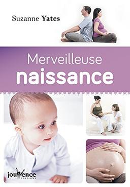 Merveilleuse naissance