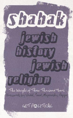 Jewish History, Jewish Religion - New Edition: The Weight of Three Thousand Years (Get Political)