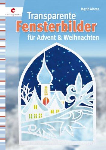 Transparente Fensterbilder für Advent & Weihnachten