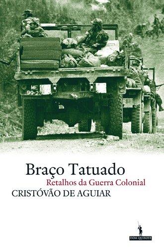 Braço tatuado - Retalhos da Guerra Colonial (portugiesisch)