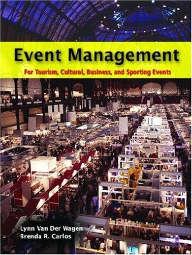 Event Management For Tourism, Cultural, Business, And Sporting Events (Pearson Custom Library: Hospitality and Culinary Arts)