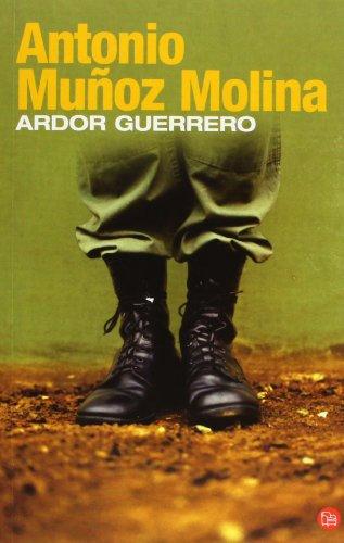 ARDOR GUERRERO FG (Narrativa Española)