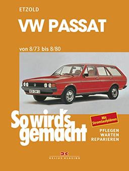 VW Passat 8/73 bis 8/80: So wird's gemacht - Band 13 (Print on demand)