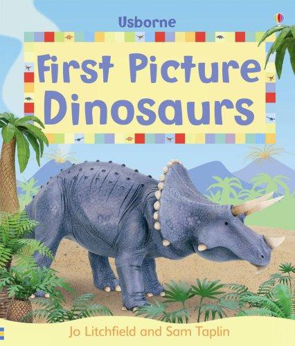 First Picture Dinosaurs (Usborne First Picture Books)