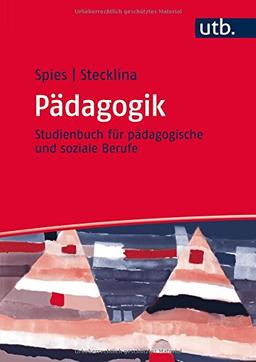 Pädagogik: Studienbuch für pädagogische und soziale Berufe (UTB L (Large-Format))