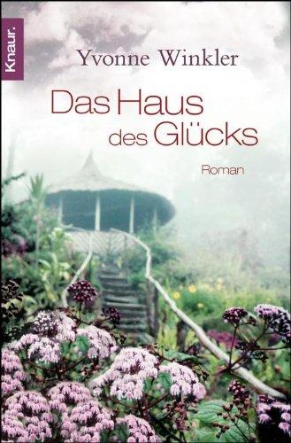 Das Haus des Glücks: Roman