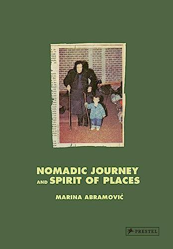 Marina Abramović: Nomadic Journey and Spirit of Places