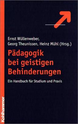 Pädagogik bei geistigen Behinderungen: Ein Lehrbuch für Studium und Praxis