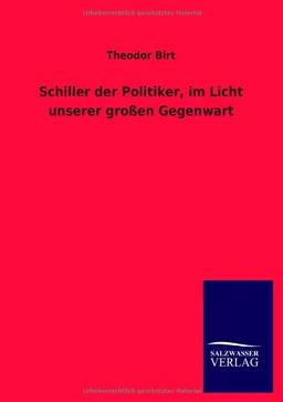 Schiller der Politiker, im Licht unserer großen Gegenwart