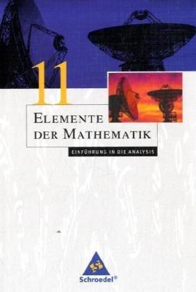 Elemente der Mathematik SII - Ausgabe 1999 für Bremen, Hamburg, Hessen, Niedersachsen und Schleswig-Holstein: Einführung in die Analysis mit CD-ROM