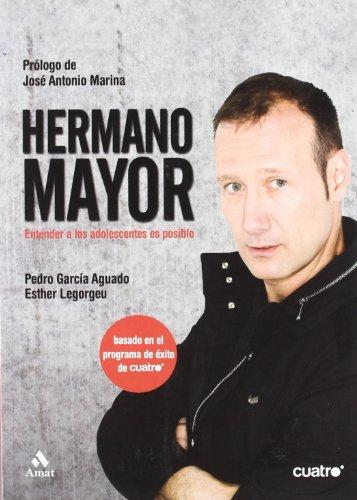 Hermano mayor : entender a los adolescentes es posible