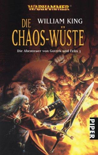 Die Chaos-Wüste. Wahrhammer. Die Abenteuer von Gotrek und Felix 3: Warhammer. Die Abenteuer von Gotrek und Felix 03