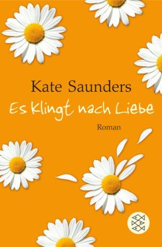 Es klingt nach Liebe: Roman