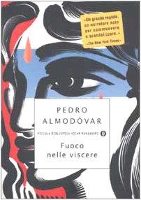 Fuoco nelle viscere (Piccola biblioteca oscar, Band 307)