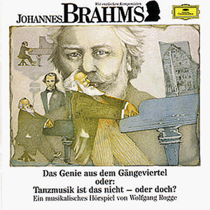 Wir Entdecken Komponisten-Brahms: das Genie