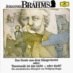 Wir Entdecken Komponisten-Brahms: das Genie