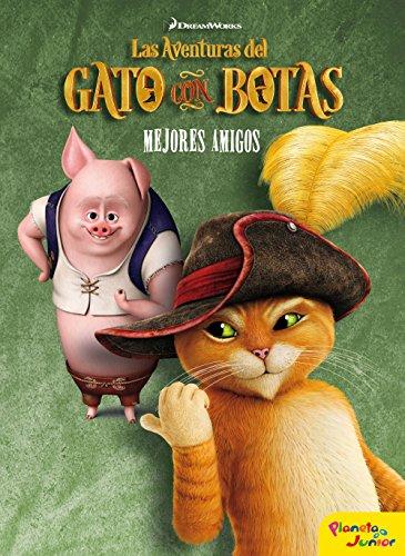 Las aventuras del Gato con Botas. Mejores amigos (Dreamworks. Gato con Botas)