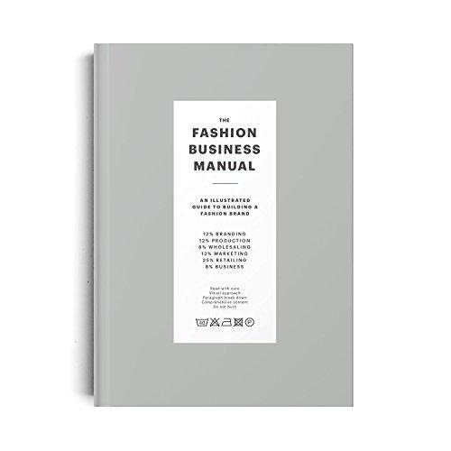 The Fashion Business Manual: An Illustrated Guide to Building a Fashion Brand