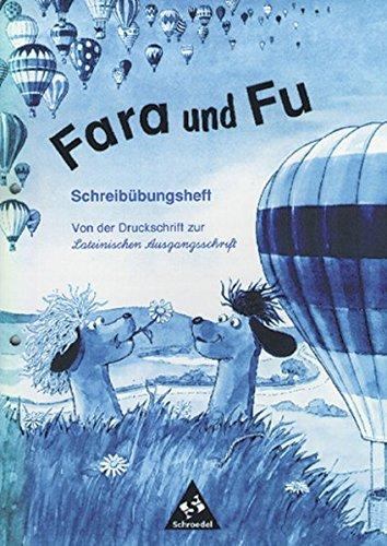 Fara und Fu - Ausgabe 1996: Schreibübungsheft - Von der Druckschrift zur LA