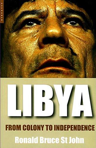 Libya: From Colony to Independence (Oneworld Short Histories)