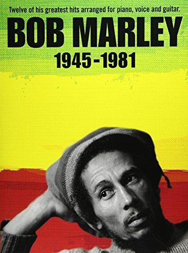 Bob Marley: 1945-1981 (Revised Edition): Songbook für Klavier, Gesang, Gitarre