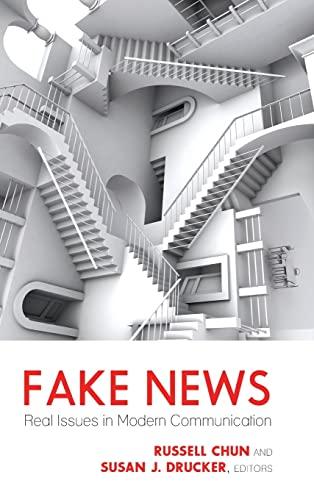 Fake News: Real Issues in Modern Communication (Mass Communication and Journalism, Band 26)