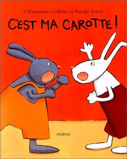 C'est ma carotte !