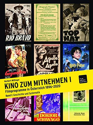 KINO ZUM MITNEHMEN: FILMPROGRAMME IN ÖSTERREICH 1896 - 2020