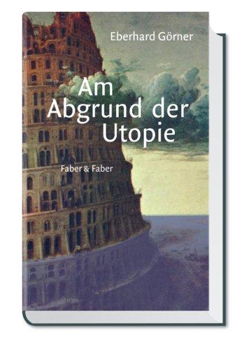 Am Abgrund der Utopie