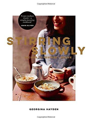 Stirring Slowly: Recipes to Restore and Revive