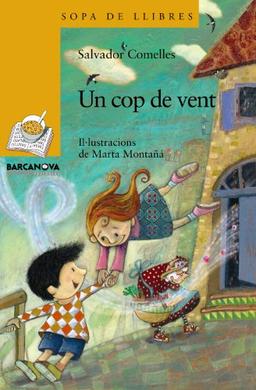 Un cop de vent (Llibres infantils i juvenils - Sopa de llibres. Sèrie groga)