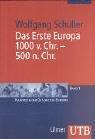 Das Erste Europa 1000 v. Chr. - 500 n. Chr (Uni-Taschenbücher M)