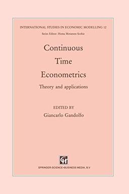 Continuous-Time Econometrics: Theory and applications (International Studies in Economic Modelling)