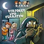 Die B.I.B.E.L. (Bibel) Power Kids 02. Verfolgt und verraten