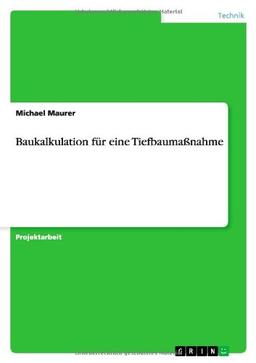 Baukalkulation für eine Tiefbaumaßnahme