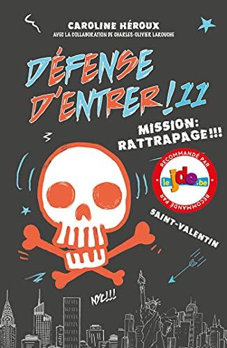 Défense d'entrer !. Vol. 11. Mission : rattrapage !!!