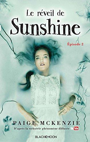 Sunshine. Vol. 2. Le réveil de Sunshine