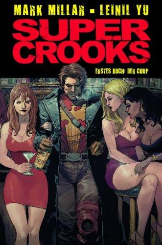 Super Crooks: Band 1: Der Coup