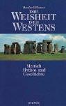 Die Weisheit des Westens: Mensch, Mythos und Geschichte