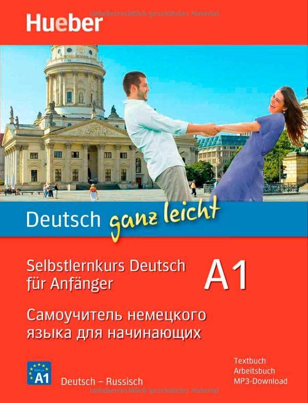 Deutsch ganz leicht A1: Selbstlernkurs Deutsch für Anfänger. Paket: Textbuch + Arbeitsbuch + MP3-Download