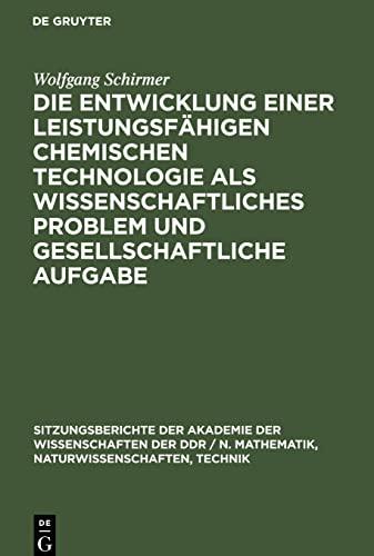 Die Entwicklung einer leistungsfähigen chemischen Technologie als wissenschaftliches Problem und gesellschaftliche Aufgabe