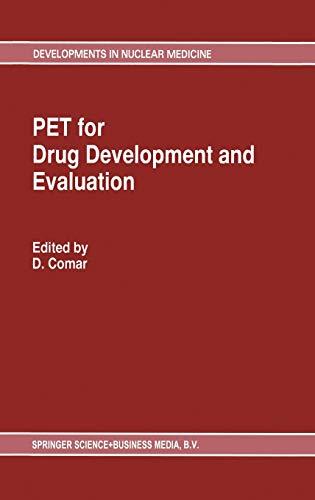 PET for Drug Development and Evaluation (Developments in Nuclear Medicine, 26, Band 26)