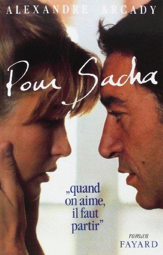 Pour Sacha : quand on aime il faut partir