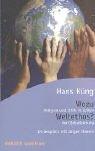 Wozu Weltethos? Religion und Ethik in Zeiten der Globalisierung