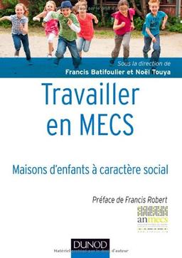 Travailler en MECS : maisons d'enfants à caractère social