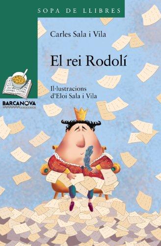 El rei Rodolí (Llibres infantils i juvenils - Sopa de llibres. Sèrie verda)