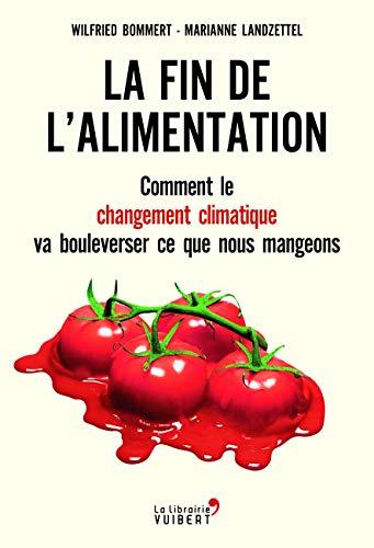 La fin de l'alimentation : comment le changement climatique va bouleverser ce que nous mangeons